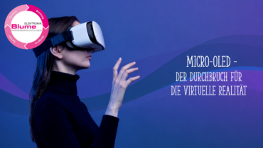 Micro-OLED – Der Durchbruch für die virtuelle Realität